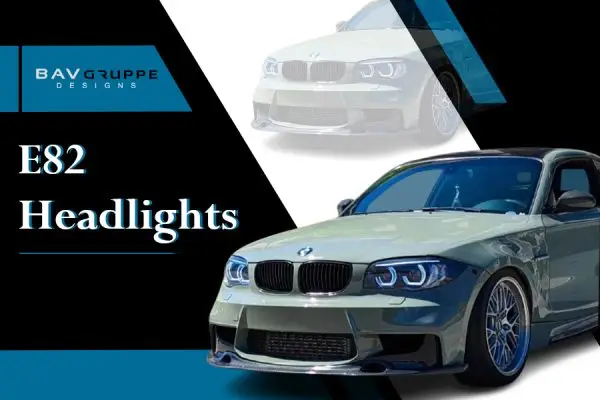 E82 headlights